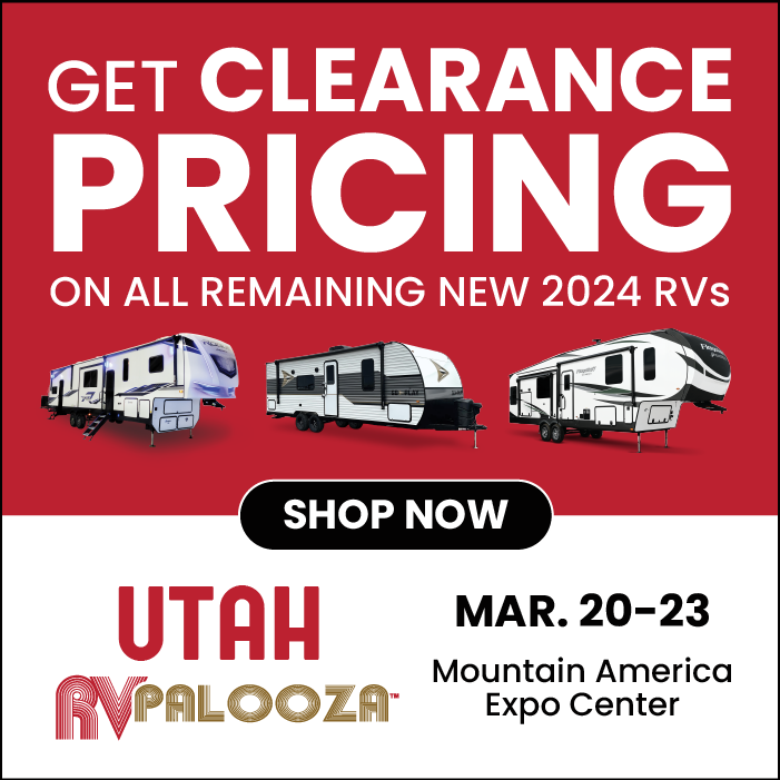 Get clearance pricing on all remaining new 2024 RVs at The Utah RV Palooza- March 20-23 - Mountain America Center